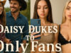 How Country Girls Went from Daisy Dukes to OnlyFans in One Generation Country Culture