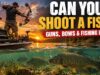 Can You Shoot a Fish? The Strange Laws Around Guns, Bows and Fishing